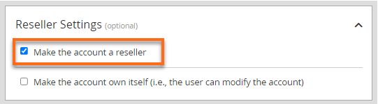The Reseller Settings section of WHM's Create a New Account form with the Make the account a reseller checkbox ticked and highlighted, and an unticked Make the account own itself option